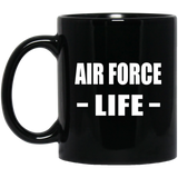 Air Force Life - 11oz Coffee Mug Black
