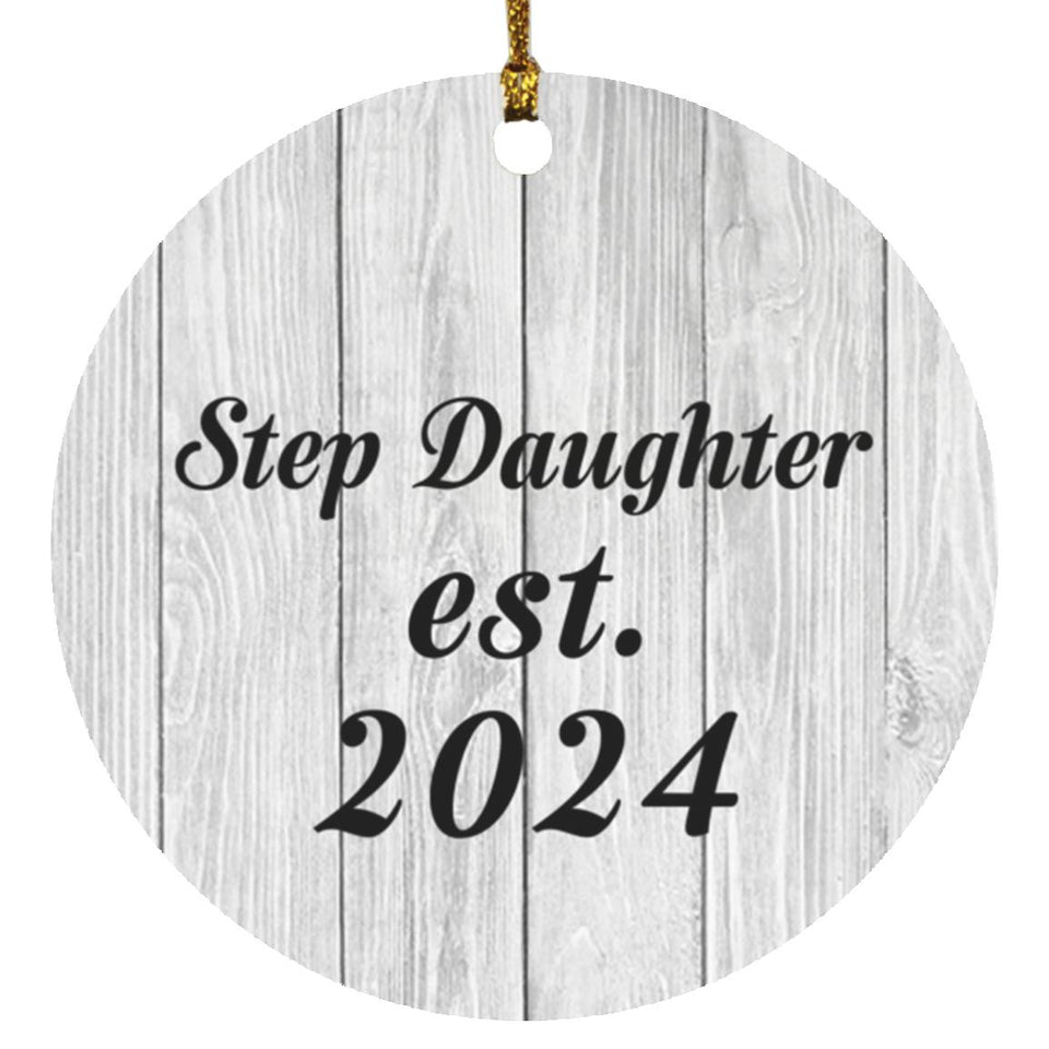 Step Daughter Established Est. 2024 - Circle Ornament F