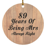 89th Anniversary 89 Years Of Being Mrs Always Right - Circle Ornament C