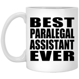 Best Paralegal Assistant Ever - 11 Oz Coffee Mug
