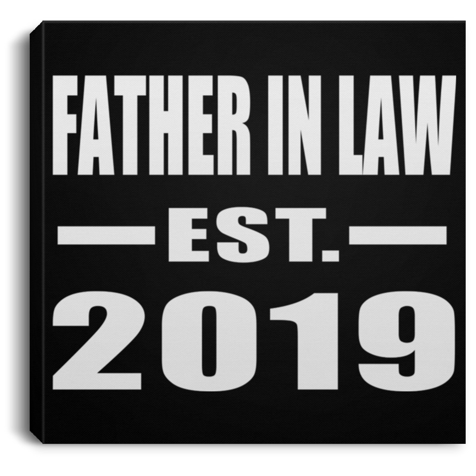 Father In Law Established EST. 2019 - Canvas Square