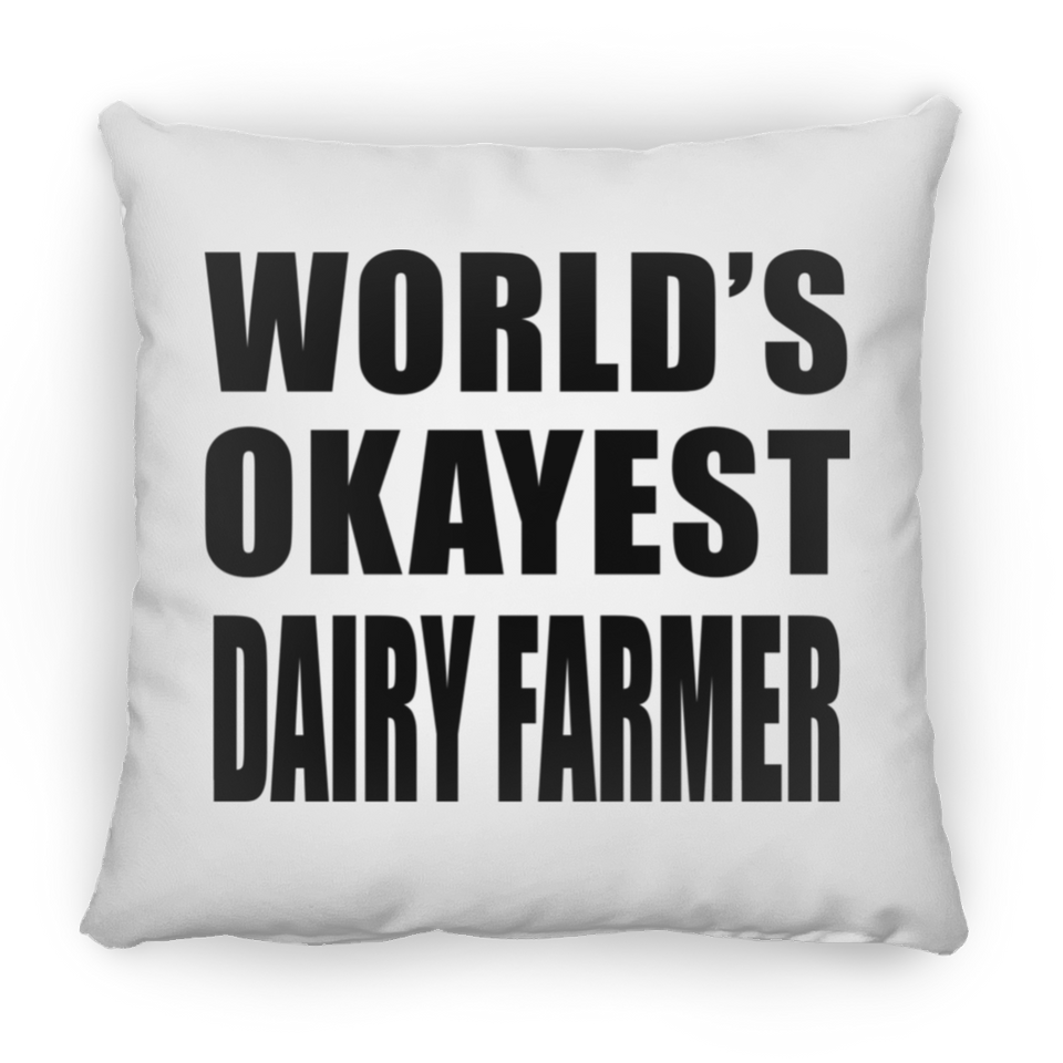 World's Okayest Dairy Farmer - Throw Pillow