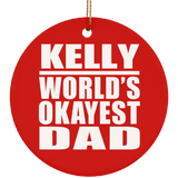 Kelly World's Okayest Dad - Circle Ornament