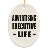 Advertising Executive Life - Oval Ornament