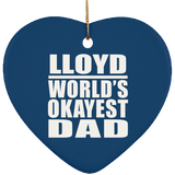 Lloyd World's Okayest Dad - Heart Ornament