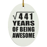 21st Birthday Square Root of 441 Years of Being Awesome - Oval Ornament