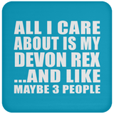 All I Care About Is My Devon Rex - Drink Coaster