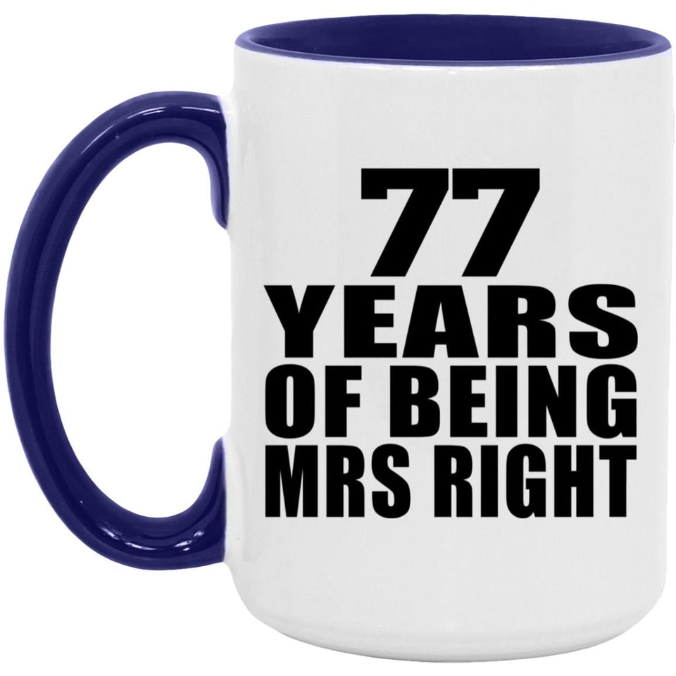 77th Anniversary 77 Years Of Being Mrs Right - 15oz Accent Mug Purple