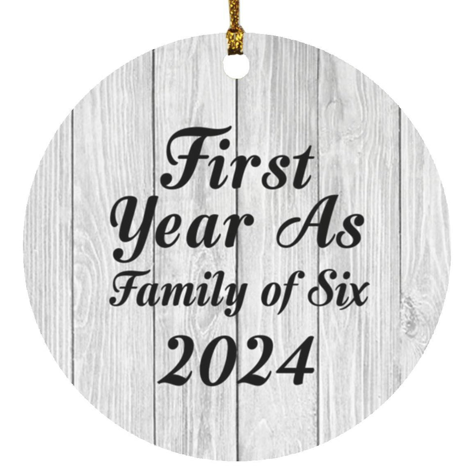 First Year As Family Of Six 2024 - Circle Ornament F