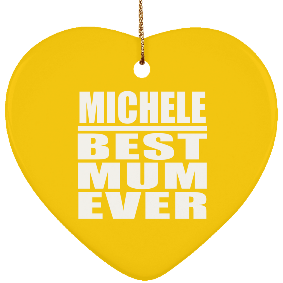 Michele Best Mum Ever - Heart Ornament