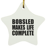 Bobsled Makes Life Complete - Star Ornament