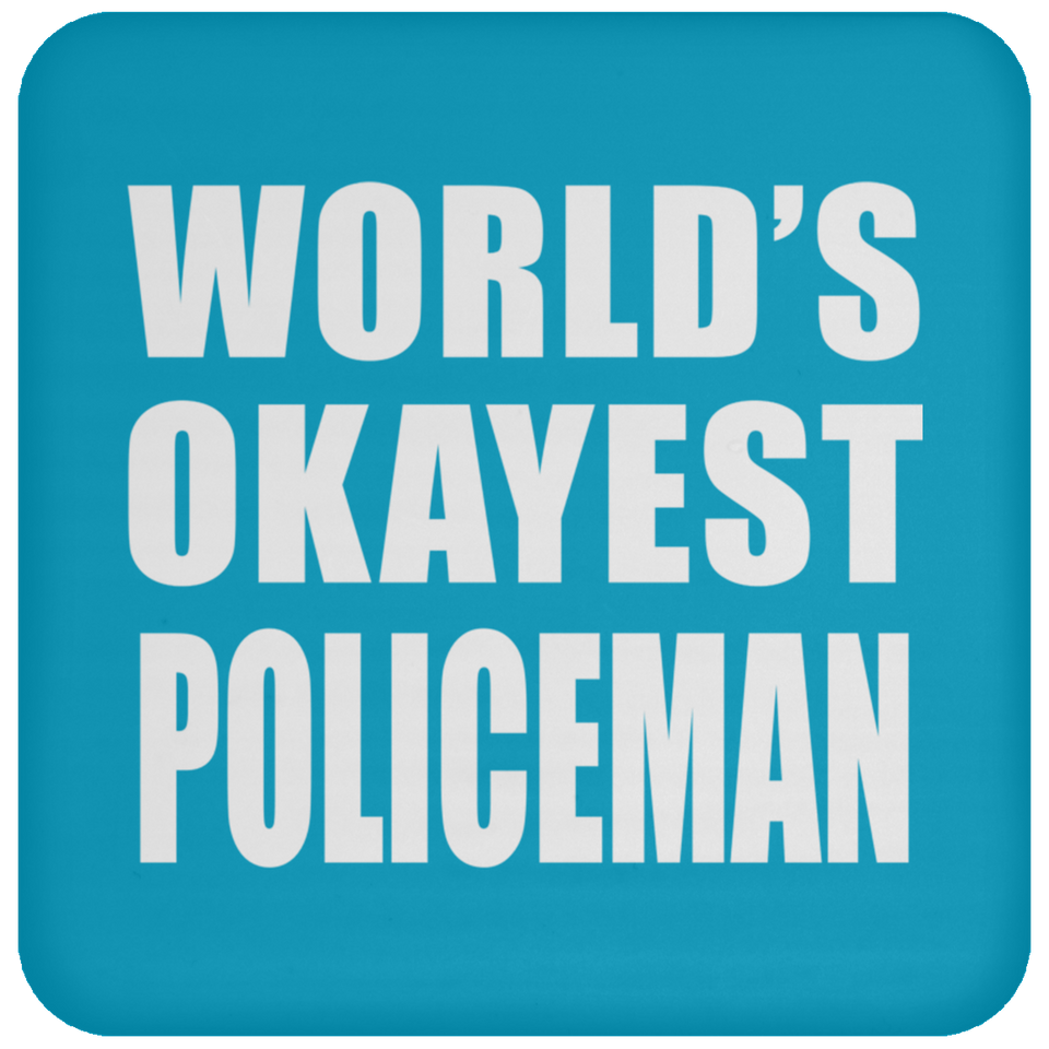 World's Okayest Policeman - Drink Coaster