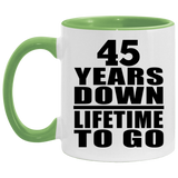 45th Anniversary 45 Years Down Lifetime To Go - 11oz Accent Mug Green