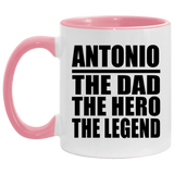 Antonio The Dad The Hero The Legend - 11oz Accent Mug Pink