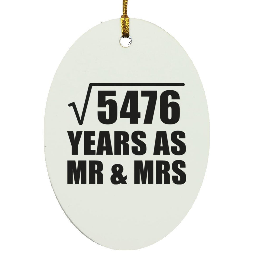 74th Anniversary Square Root of 5476 Years As Mr & Mrs - Oval Ornament