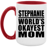 Stephanie World's Okayest Mom - 15oz Accent Mug Red