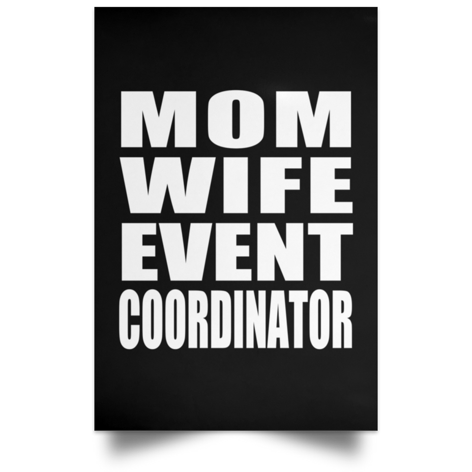 Mom Wife Event Coordinator - Poster Portrait