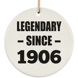 118th Birthday Legendary Since 1906 - Circle Ornament