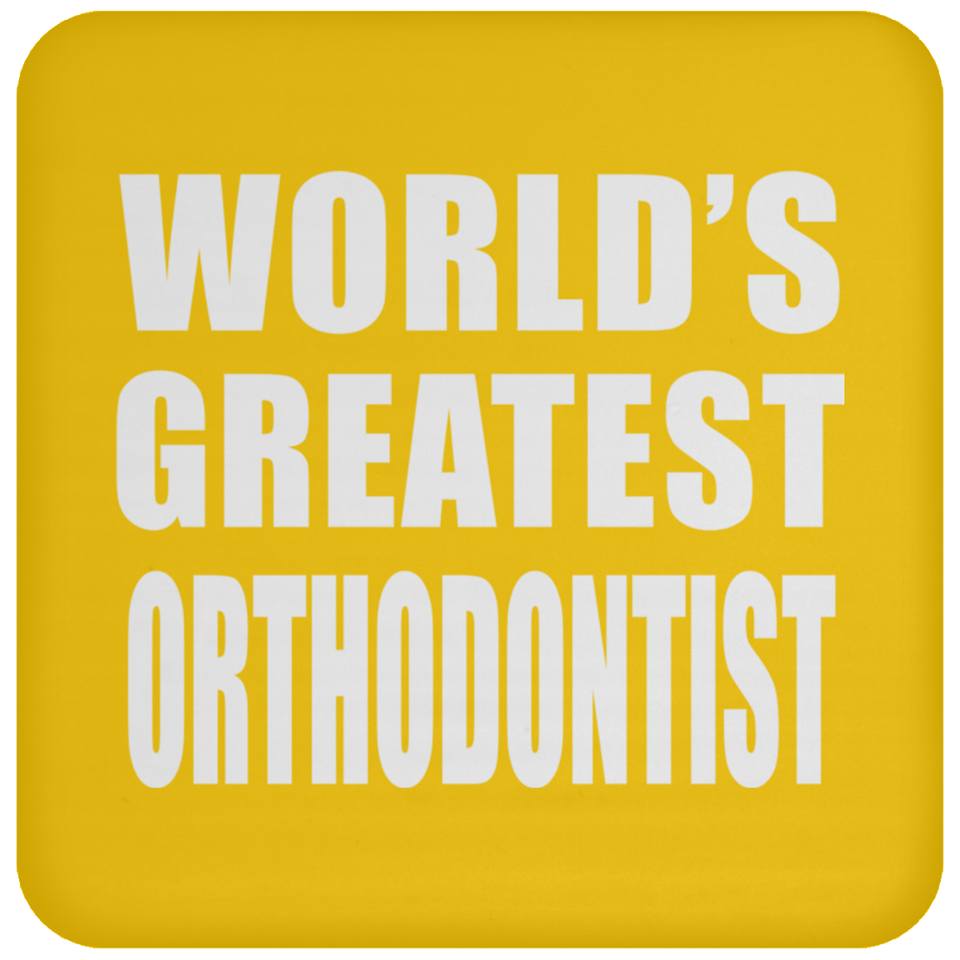 World's Greatest Orthodontist - Drink Coaster
