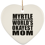 Myrtle World's Okayest Mom - Heart Ornament