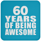 60th Birthday 60 Years Of Being Awesome - Coaster