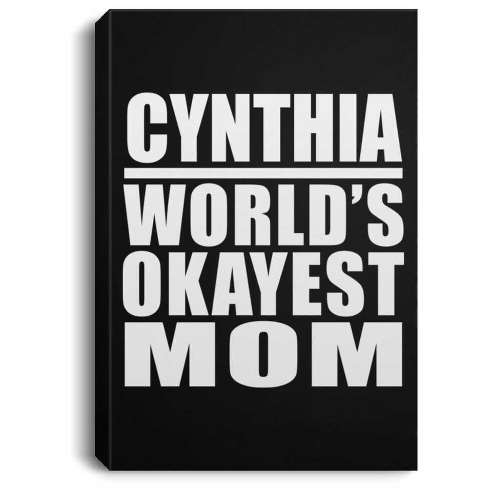 Cynthia World's Okayest Mom - Canvas Portrait