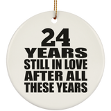 24th Anniversary 24 Years Still In Love After These Years - Circle Ornament
