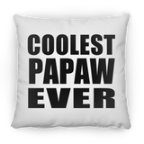 Coolest Papaw Ever - Throw Pillow