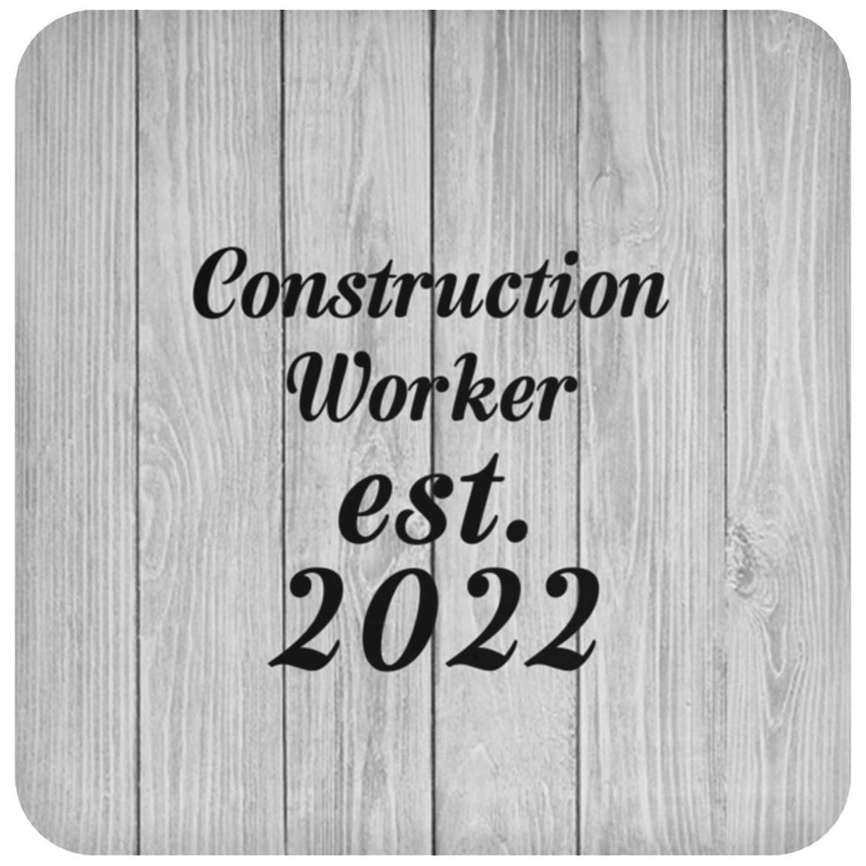 Construction Worker Established Est. 2022 - Drink Coaster F