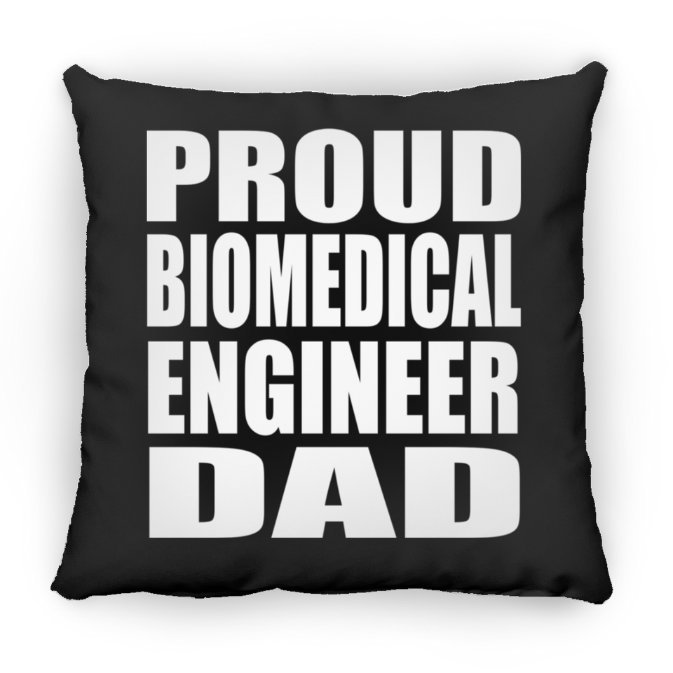 Proud Biomedical Engineer Dad - Throw Pillow Black