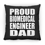 Proud Biomedical Engineer Dad - Throw Pillow Black