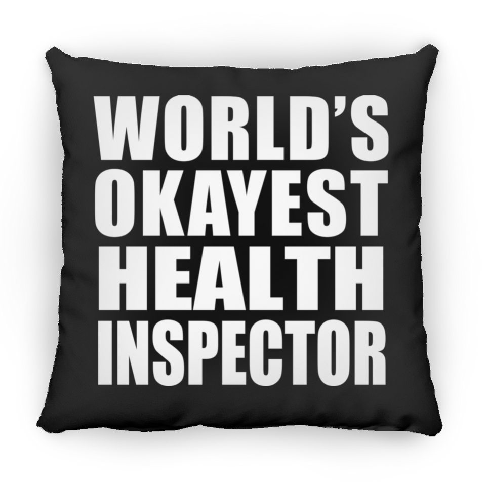 World's Okayest Health Inspector - Throw Pillow Black