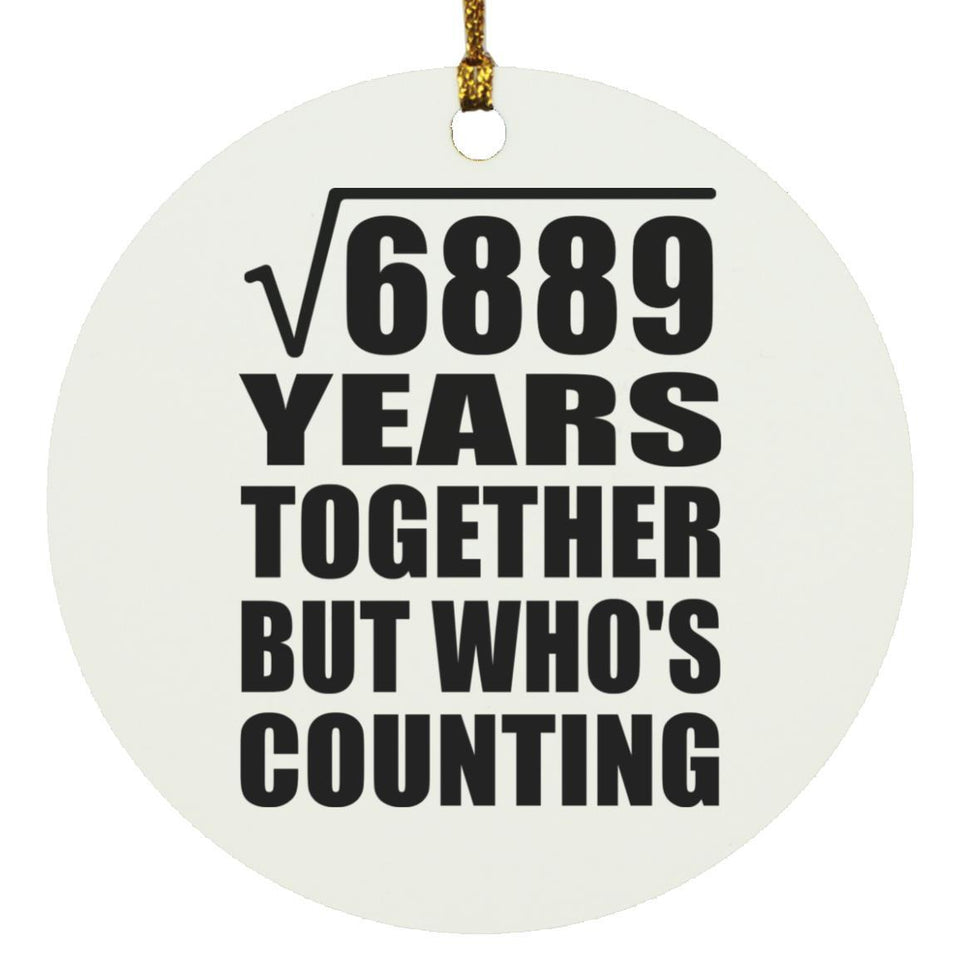 83rd Anniversary Square Root of 6889 Years Who's Counting - Circle Ornament