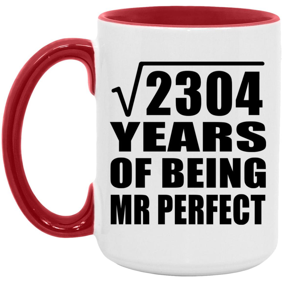 48th Anniversary Square Root of 2304 Years of Mr Perfect - 15oz Accent Mug Red