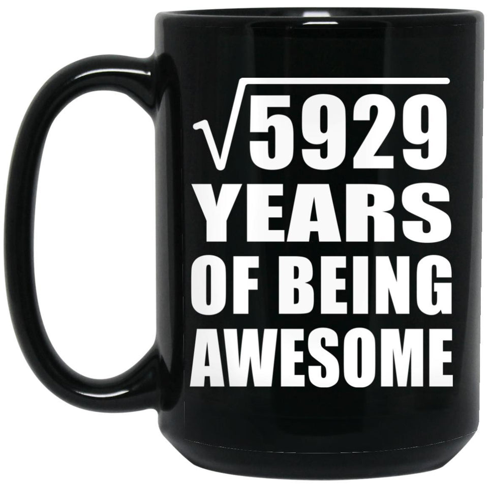77th Birthday Square Root of 5929 Years of Being Awesome - 15oz Coffee Mug Black