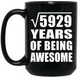 77th Birthday Square Root of 5929 Years of Being Awesome - 15oz Coffee Mug Black