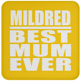 Mildred Best Mum Ever - Drink Coaster