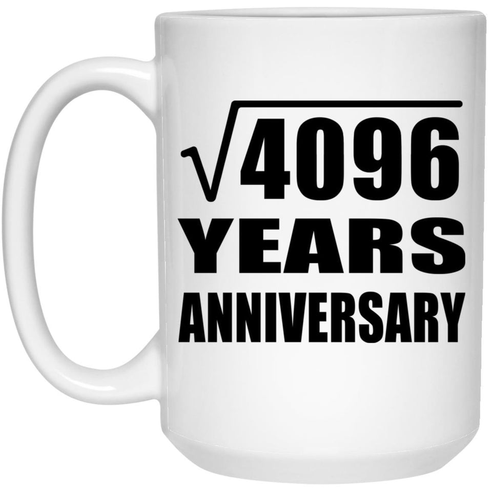 64th Anniversary Square Root of 4096 Years Anniversary - 15oz Coffee Mug