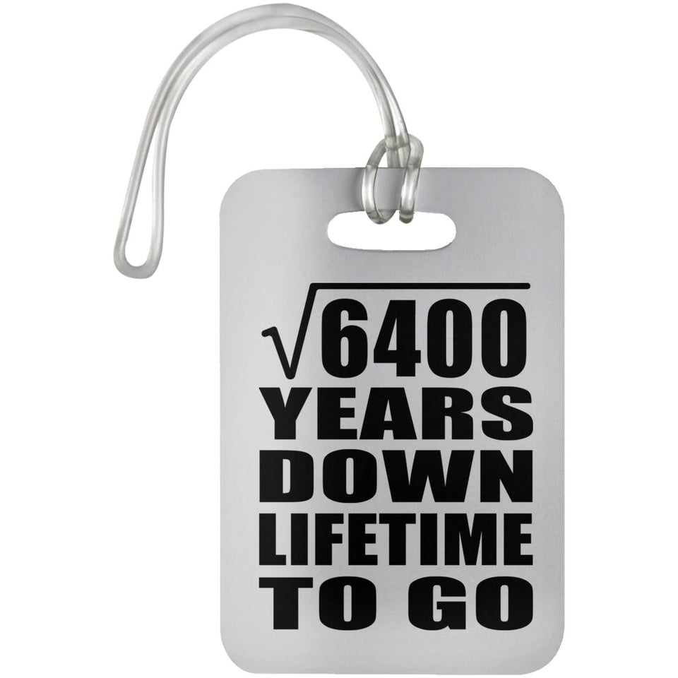 80th Anniversary Square Root of 6400 Years Lifetime To Go - Luggage Bag Tag