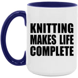 Knitting Makes Life Complete - 15oz Accent Mug Purple