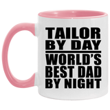 Tailor By Day World's Best Dad By Night - 11oz Accent Mug Pink