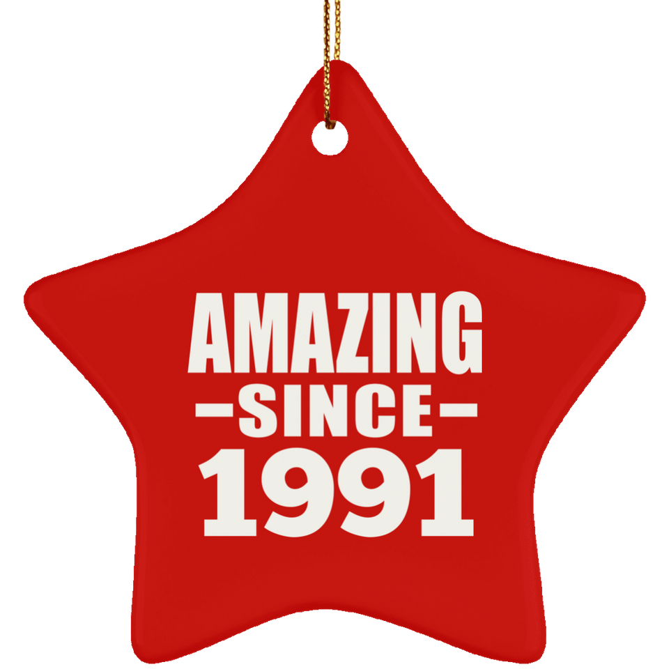 33rd Birthday Amazing Since 1991 - Star Ornament