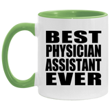 Best Physician Assistant Ever - 11oz Accent Mug Green
