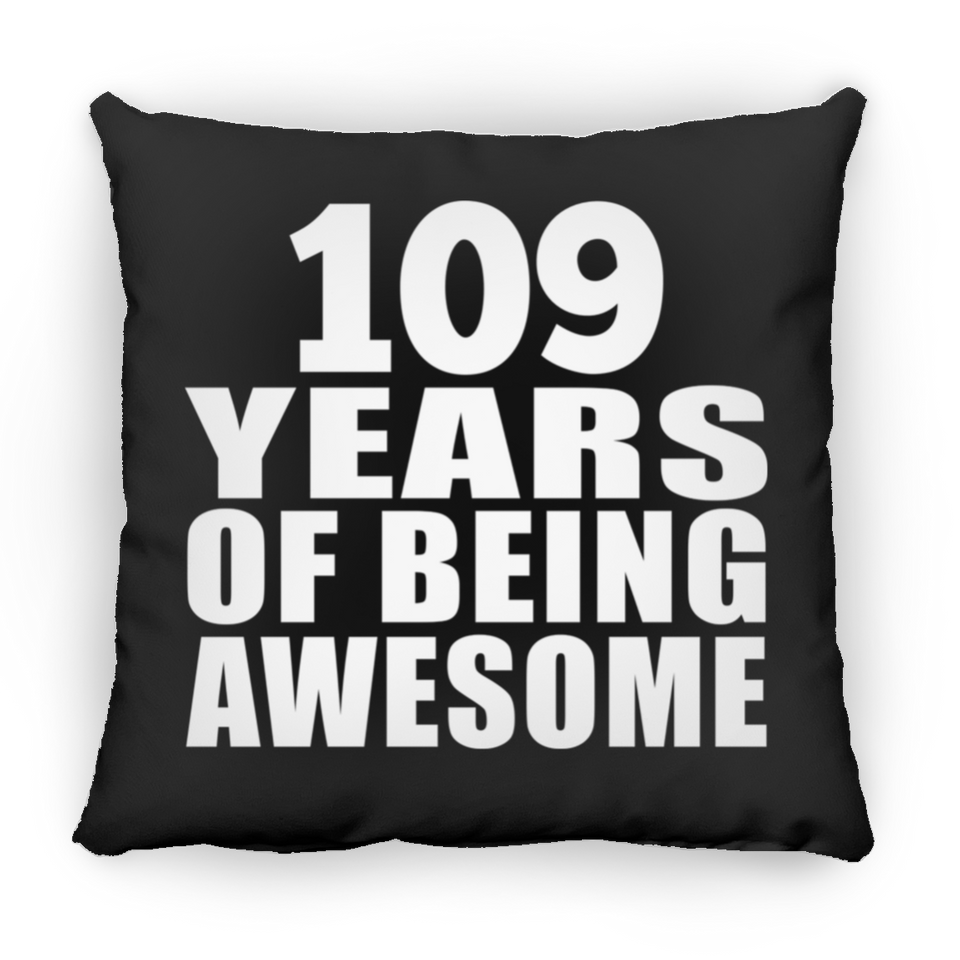 109th Birthday 109 Years Of Being Awesome - Throw Pillow Black