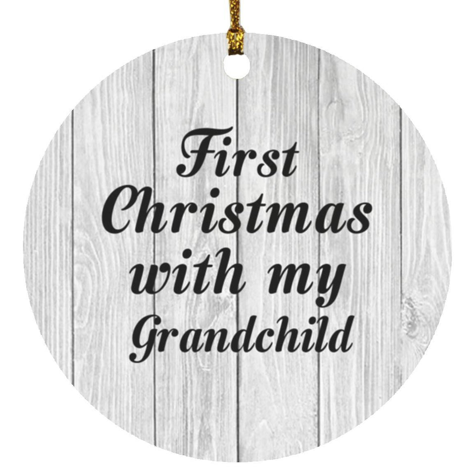 First Christmas With My Grandchild - Circle Ornament F