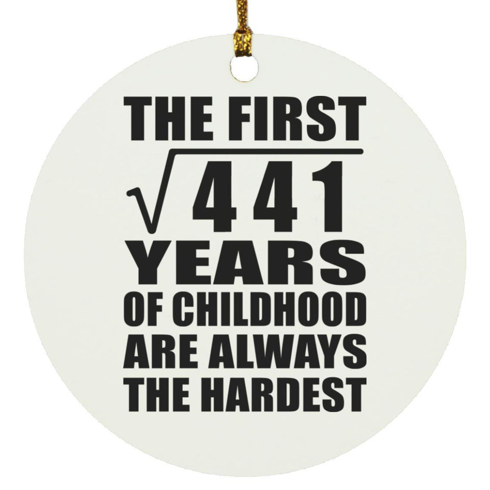 21st Birthday Square Root of 441 Years of Childhood - Circle Ornament