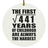 21st Birthday Square Root of 441 Years of Childhood - Circle Ornament