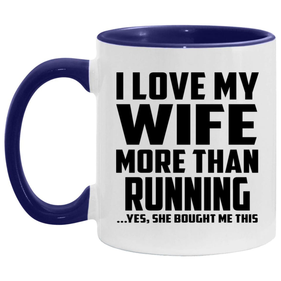I Love My Wife More Than Running - 11oz Accent Mug Purple