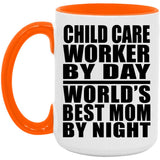 Child Care Worker By Day World's Best Mom By Night - 15oz Accent Mug Orange