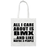 All I Care About Is BMX - Tote Bag White